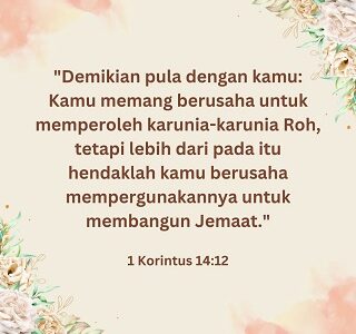 KARUNIA ROHANI: Harus Terus Dikobarkan