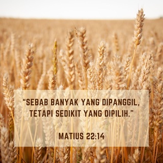 BANYAK YANG DIPANGGIL SEDIKIT YANG DIPILIH (bagian 1)