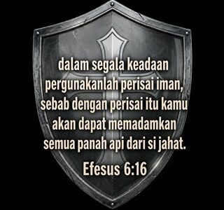 PERISAI IMAN: Menangkal Serangan Musuh