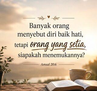 BERLAKULAH ADIL, SETIA DAN RENDAH HATI